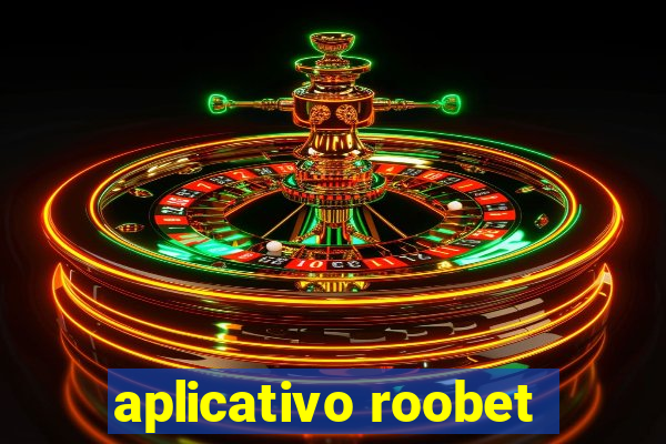 aplicativo roobet